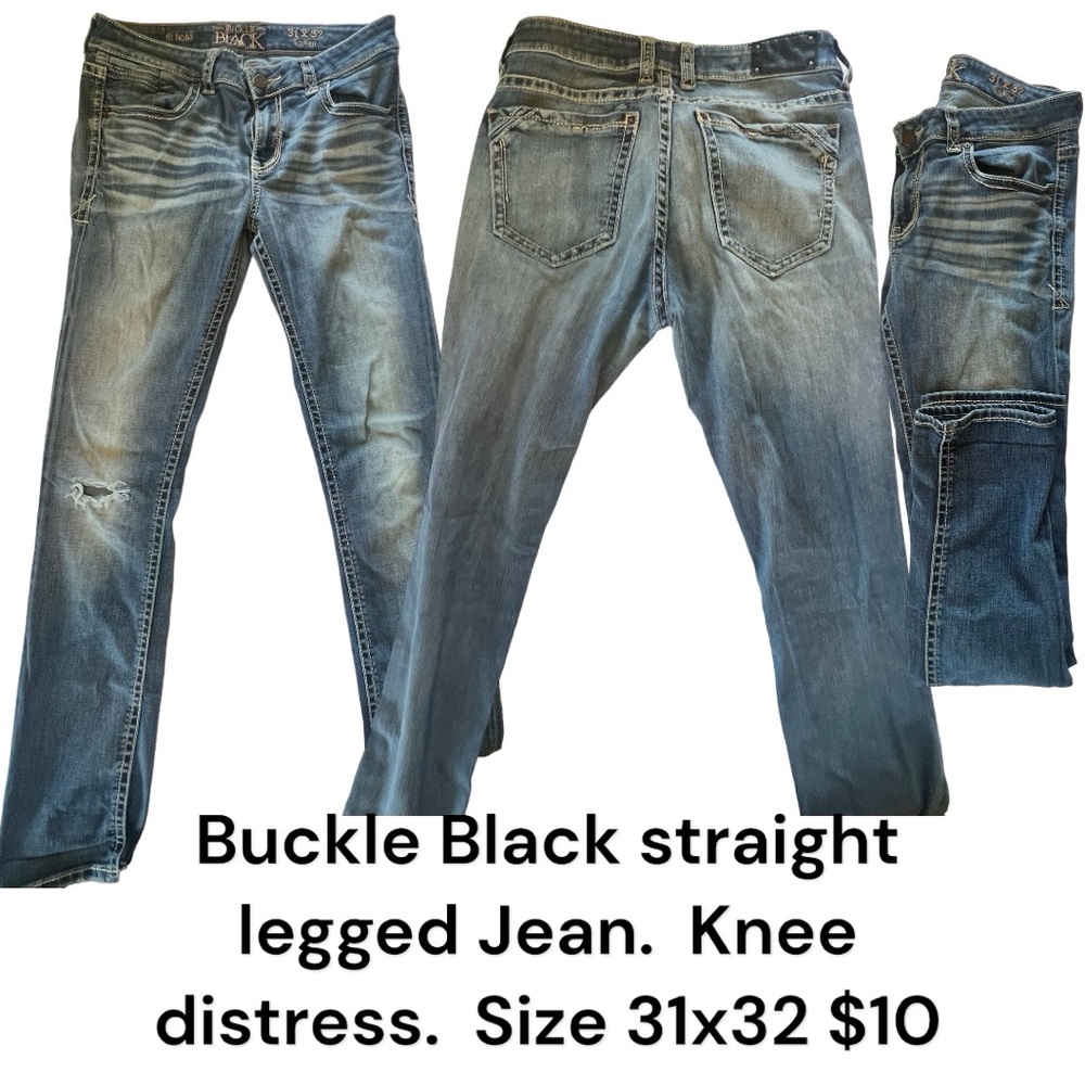 Buckle Black straight legged Jean. Knee distress. Size 31x32 $10.  stretchy